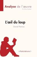 L'oeil Du Loup De Daniel Pennac (Analyse De L'oeuvre)
