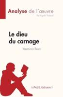 Le Dieu Du Carnage De Yasmina Reza (Analyse De L'oeuvre)