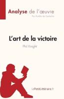 L'art De La Victoire De Phil Knight (Analyse De L'oeuvre)