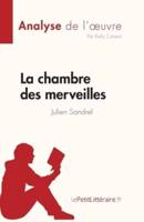 La Chambre Des Merveilles De Julien Sandrel (Analyse De L'oeuvre)