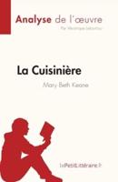 La Cuisinière de Mary Beth Keane (Analyse de l'oeuvre):Résumé complet et analyse détaillée de l'oeuvre