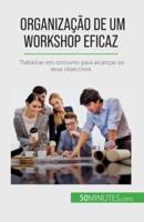 Organização De Um Workshop Eficaz