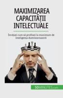 Maximizarea Capacității Intelectuale