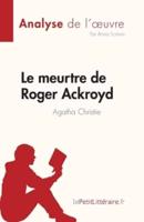 Le Meurtre De Roger Ackroyd De Agatha Christie (Analyse De L'oeuvre)