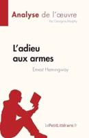 L'adieu Aux Armes De Ernest Hemingway (Analyse De L'oeuvre)