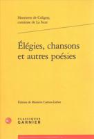 Elegies, Chansons Et Autres Poesies