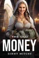 The Old Money