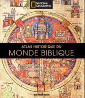 L'atlas Illustre Du Monde Biblique