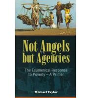 Not Angels But Agencies