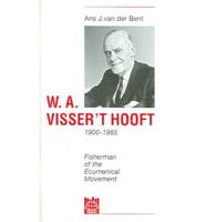 W.A. Visser 'T Hooft, 1900-1985