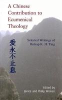 A Chinese Contribution to Ecumenical Theology