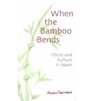 When the Bamboo Bends