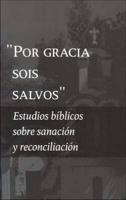 By Grace You Have Been Saved, Spanish Edition