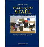 Nicolas De Stael: Catalogue Raisonne De L'Oeuvre Peint