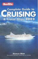 Complete Guide to Cruising & Cruise Ships 2002