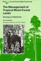 The Management of Tropical Moist Forest Lands, 2nd Edition