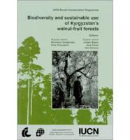 Biodiversity and Sustainable Use of Kyrgyzstan's Walnut-Fruit Forests