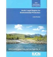Arctic Legal Regime for Environmental Protection