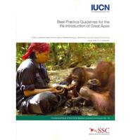 Best Practice Guidelines for the Re-Introduction of Great Apes