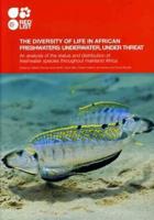 The Diversity of Life in African Freshwaters: Under Water, Under Threat
