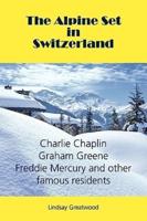 The Alpine Set in Switzerland