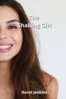 The Shaking Girl
