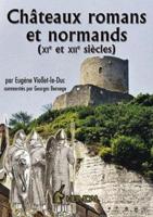 Chateaux Romans Et Normands (Xie Et Xiie Siecles)