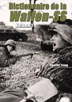 Dictionnaire De La Waffen-SS: Tome 1