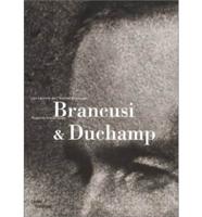 Brancusi & Duchamp - Regards Historiques. Carnets De L'Atelier Brancusi