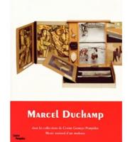 Marcel Duchamp - Dans Les Collections Du Centre Georges Pompidou