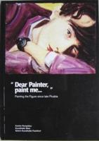 "Dear Painter, Paint Me - "