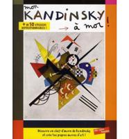 Mon Kandinsky A Moi