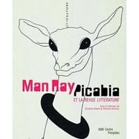 Man Ray, Picabia Et La Revue Littérature