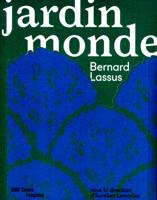 Bernard Lassus - Jardin Monde