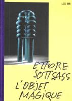 Ettore Sottsass - L'objet Magique