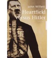 John Heartfield Versus Hitler