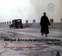 Alfred Anceau Photographer 1857-1954