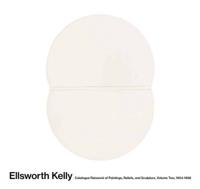 Ellsworth Kelly - Catalogue Raisonné of Paintings and Sculptures. Volume 2 1954-1958