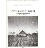 Un Village En Forêt. L'essartage Chez Les Brou Du Cambodge. Préface De G. Condominas