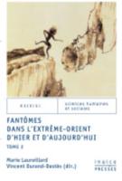 Fantômes Dans L'Extrême-Orient D'hier Et D'aujourd'hui