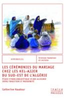 Les Cérémonies Du Mariage Chez Les Kel-Ajjer Du Sud-Est De l'Algérie