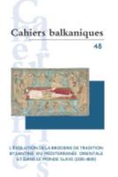 L' Évolution De La Broderie De Tradition Byzantine En Méditerranée Orientale Et Dans Le Monde Slave (1200-1800)