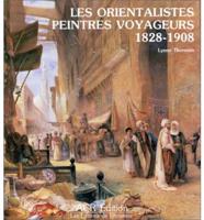 Orientalistes, Les. V. 1 The Orientalists - Painter-Travellers, 1828-1908