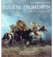 La Vie Et L'Oeuvre D'Eugene Fromentin