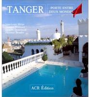 Tanger, Porte Entre Deux Mondes