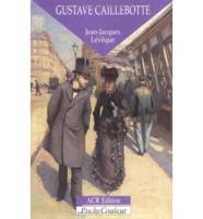 Gustave Caillebotte: L'Oublie De L'Impressionnisme 1848-1894