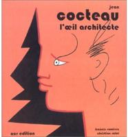 Cocteau, L'Oeil Architecte