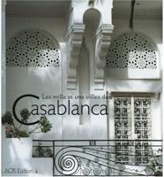 Les Milles Et Une Villes De Casablanca