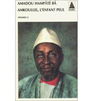 Amkoullel, L'enfant Peul (Memoires 1)