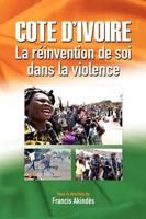 Côte d'Ivoire: La réinvention de soi dans la violence
